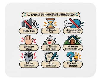 Könnte beinhalten: Ein rechteckiges weißes Mauspad mit einem Raster aus neun farbigen Symbolen und deutschem Text. Die Überschrift lautet SO KANNST DU MICH GERADE UNTERSTÜTZEN. Die Symbole zeigen einen stummen Lautsprecher, eine Sanduhr, durchgestrichene Sprechblasen, eine Hand, eine Kaffeetasse, ein Haus, ein Gehirn, einen Notizblock mit Stift sowie ein Fragezeichen mit einer Glühbirne.