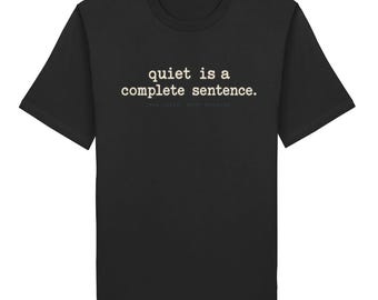 Quiet sentence - Organic Shirt