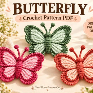 May include: Three crocheted butterflies in green, pink, and red colorways. The text reads BUTTERFLY Crochet Pattern PDF and DIGITAL PATTERN ONLY. The butterflies feature detailed stitching, antennae, and layered wing designs.