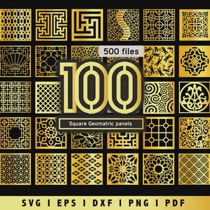 Peut inclure: Une collection de 100 panneaux géométriques carrés dorés sur fond noir, présentant divers motifs complexes incluant des treillis, des fleurs et des formes abstraites. Le texte 500 files et 100 Square Geometric panels est visible, avec SVG, EPS, DXF, PNG et PDF.