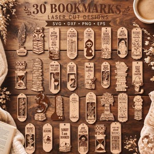 May include: A collection of 30 laser-cut wooden bookmarks featuring various illustrations and text, including phrases like '30 BOOKMARKS', 'LASER CUT DESIGNS', 'SVG', 'DXF', 'PNG', 'EPS', and numerous book-themed quotes.