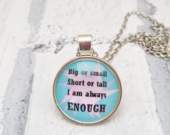 I am enough jewelry, self love pendant, inspirational quote necklace, love yourself, affirmation jewelry, self care, self worth, Q1