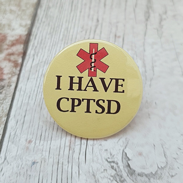 I have CPTSD badge, CPTSD pin, neurodiverse, anxiety, flashbacks, panic attack, panic disorder, hidden illness, awareness badge, disability