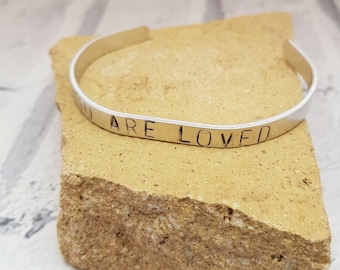 You are loved Cuff Bracelet, Inspirational bracelet, sentimental jewelry, Gift for wife, Gift for girlfriend, Anniversary, personalized cuff