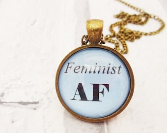 Feminist AF necklace, women's march, feminism jewelry, feminist necklace, girl power, gender equality pendant, empowerment gift, nasty, Q1