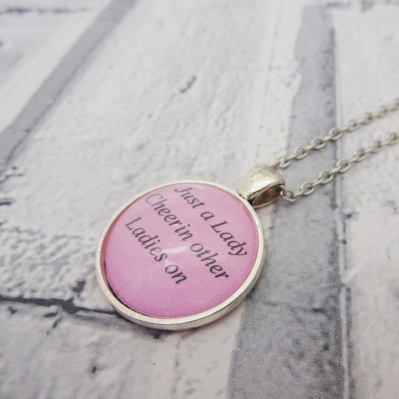 Just a Lady Cheerin Other Ladies on Necklace, Girl Power Pendant, Girl