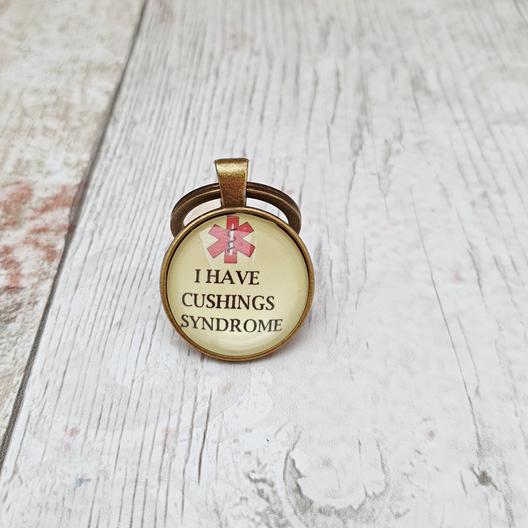 Cushings Disease Keychain, Cushings Syndrome, Steroid Dependent