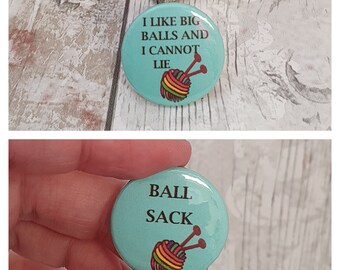 I like big balls knitting badge, crafter gift, novelty pin, yarn wool lover, knitters humour, project bag tag, sock knitter, mature, K1