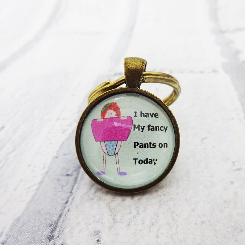 Fancy Pants Keychain Fancy Pants Keyring Funny Quote Key Etsy