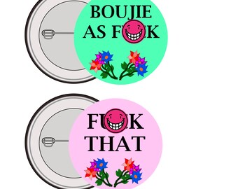 Boujie joke badge, badge set, rude gift, sweary badges, secret santa, gag gift, joke pin, fuck that, mature, gift for her, best friend,