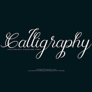 May include: A digital graphic featuring the word Calligraphy in a white, flowing script font against a dark teal background. Below the main text, the words Calligraphy Signature Font appear in smaller letters, followed by a full alphabet display.