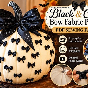 May include: A cream fabric pumpkin decorated with numerous small black bows and a large black polka-dot bow on top. The text reads Black & Cream Bow Fabric Pumpkin PDF SEWING PATTERN, Step-by-Step Instructions, Full-Size Templates, and Detailed Photo Guide.