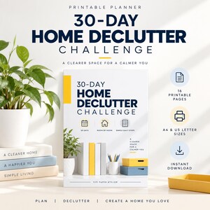 Peut inclure: Un planificateur imprimable de défi de désencombrement de 30 jours comprenant 16 pages aux formats A4 et US letter. La couverture affiche le titre, des icônes pour 30 jours, pièce par pièce et des étapes quotidiennes avec un accent jaune.