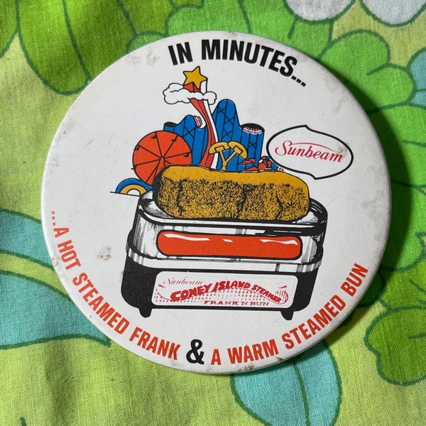 VINTAGE Coney Island Steamer Sunbeam Pinback Button | A Hot and Steamed Frank and A Warm Steamed Bun | 20N