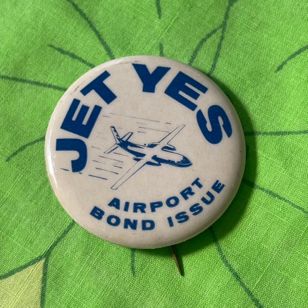 VINTAGE Jet Yes Airport Bond Issue Pinback Button Airplane Etsy