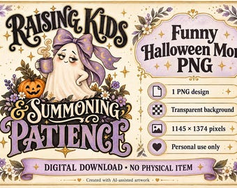 Könnte beinhalten: Eine digitale Grafik mit einem Geist mit violetter Schleife, der eine Kaffeetasse hält, umgeben von Blumen und einem Kürbis. Der Text lautet Raising Kids & Summoning Patience, Funny Halloween Mom PNG, 1 PNG design, Transparent background, 1145 x 1374 pixels, Personal use only, Digital download, No physical item.