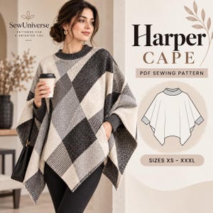 May include: A Harper Cape PDF sewing pattern featuring a black, grey, and cream diamond-patterned knit poncho with a ribbed mock neck and cuffs. The graphic includes a technical line drawing of the cape and the text SewUniverse Patterns for a Brighter You.