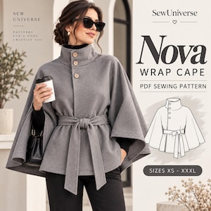 May include: A grey wrap cape with a high collar, three front buttons, and a tie-waist belt. The image includes text reading SewUniverse, Nova Wrap Cape, PDF Sewing Pattern, and Sizes XS - XXXL, alongside a technical line drawing of the garment.
