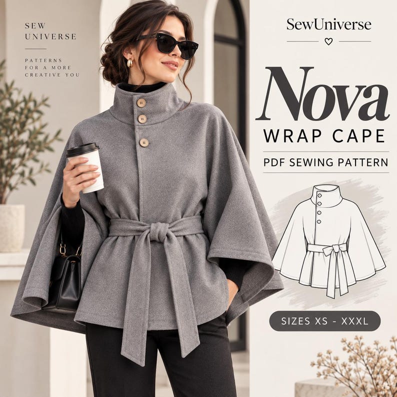 May include: A grey wrap cape with a high collar, three front buttons, and a tie-waist belt. The image includes text reading SewUniverse, Nova Wrap Cape, PDF Sewing Pattern, and Sizes XS - XXXL, alongside a technical line drawing of the garment.