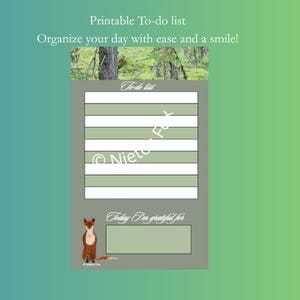 May include: A printable to-do list featuring a forest scene at the top, a gray background, and a fox illustration. The text reads "Printable To-do list", "Organize your day with ease and a smile!", "To-do list", "© Nieto Fox", and "Today I'm grateful for".
