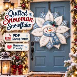 May include: A quilted snowman snowflake wall hanging featuring a central snowman face with an orange nose, blue hat, and blue scarf, surrounded by white and blue petal-like points. Text reads Quilted Snowman Snowflake, PDF Sewing Pattern.