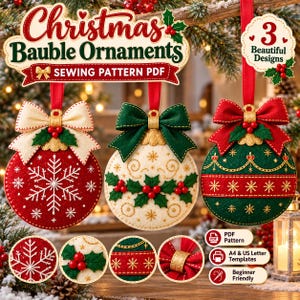 May include: Three felt Christmas bauble ornaments with sewing patterns. The red ornament features a white snowflake, the cream one has holly berries, and the green one has gold embroidery. Text reads: Christmas Bauble Ornaments SEWING PATTERN PDF.