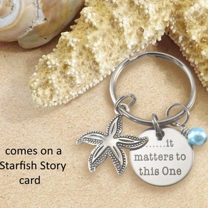 Silver Starfish Story Keychain, Make a Difference, Teacher Gift, Social Worker Gift, It Matters To This One, Inspirational Adoption Keychain