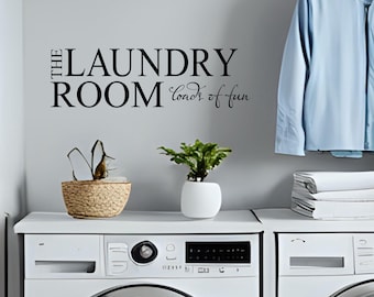 Laundry Room Loads of Fun Decal - Laundry Decor - Laundry Room Wall Art