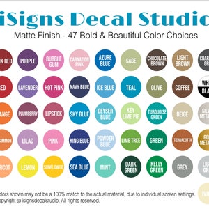 May include: A chart of 47 color choices for matte finish decals. The colors are arranged in rows and columns, with each color represented by a circle. The colors include red, blue, green, yellow, orange, purple, pink, brown, grey, white, black, and more.