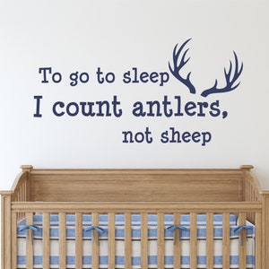 To Go To Sleep I Count Antlers Not Sheep Decal - Hunting Wall Decal - Boys Room Decal - Baby Nursery Decal - Kids Room Decal