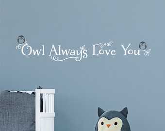 Owl Decal - Owl Always Love You Decal - Nursery Owl Decal