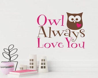 Owl Kids Nursery Decal - Owl Always Love You Wall Decal, Nursery Decal, Kids Room Decal, Owl Sticker