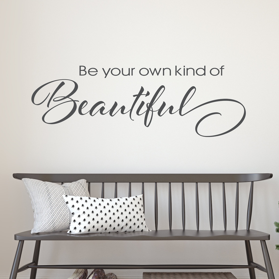 Be Your Own Kind of Beautiful Wall Decal Vinyl Wall Decal Etsy