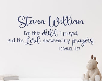 For This Child I Prayed Custom Name Religious Wall Decal - Scripture Quote Nursery Room Wall Decal - Christian Nursery Decals