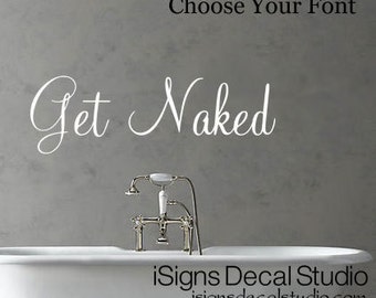 GET NAKED DECAL -Bathroom Wall Decal - Bathroom Sticker - Vinyl Wall Decal