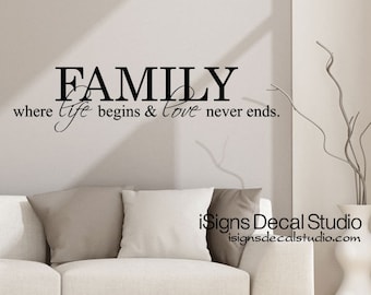 Family Where Life Begins Love Never Ends - Family Wall Decal - Vinyl Wall Decals - Family