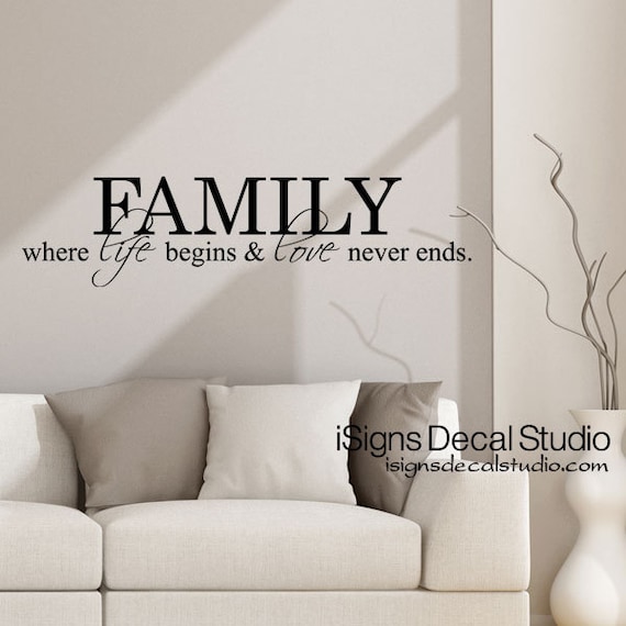 family where life begins love never ends family wall decal | etsy