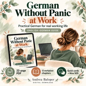 Könnte beinhalten: Ein digitaler Ratgeber mit dem Titel German Without Panic at Work, illustriert mit einer Person am Schreibtisch mit Laptop und Tasse. Der Leitfaden enthält 22 Seiten, 12 Arbeitskapitel, Quick Cards und Nina SOS von Andrea Baloper.