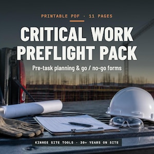 May include: A printable PDF document titled CRITICAL WORK PREFLIGHT PACK with 11 pages of pre-task planning and go/no-go forms. The text is displayed over a construction site background featuring a white hard hat, safety glasses, and gloves.