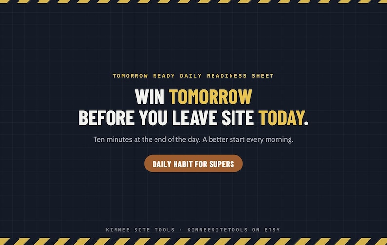 May include: A dark blue grid-patterned digital readiness sheet featuring the text TOMORROW READY DAILY READINESS SHEET, WIN TOMORROW BEFORE YOU LEAVE SITE TODAY, Ten minutes at the end of the day. A better start every morning, DAILY HABIT FOR SUPERS, KINNEE SITE TOOLS, and KINNEESITETOOLS ON ETSY.