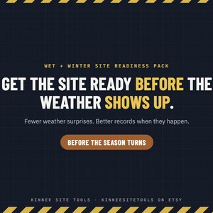 Puede incluir: Un gr&aacute;fico azul oscuro con franjas de peligro amarillas en la parte superior e inferior. El texto dice: WET + WINTER SITE READINESS PACK. GET THE SITE READY BEFORE THE WEATHER SHOWS UP. Fewer weather surprises. Better records when they happen. BEFORE THE SEASON TURNS. KINNEE SITE TOOLS.