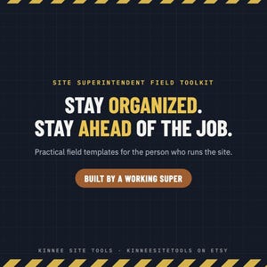 K&ouml;nnte beinhalten: Eine dunkelblaue digitale Grafik mit gelben Warnstreifen oben und unten. Der Text lautet: SITE SUPERINTENDENT FIELD TOOLKIT, STAY ORGANIZED. STAY AHEAD OF THE JOB. Practical field templates for the person who runs the site. BUILT BY A WORKING SUPER.