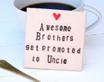 Square Brother to Uncle Ceramic Coaster, Pregnancy Reveal Gift For Sibling, Personalised Gift for Uncle to be, Gift for Brother