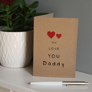 We Love You Daddy Karte, Geburtstagskarten für Ihn, Vatertag A5 Grußkarte, innen blanko