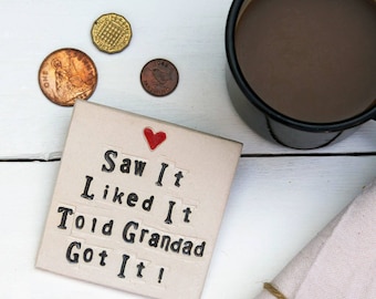 Saw It Got It Grandad Ceramic Coaster, Personalised Grandparent Gift, Gift from little one, Father's Day Gift, Father's Day gift for Grandad