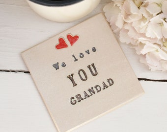 We Love You Grandad Ceramic Coaster