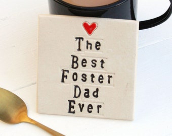 The Best Foster Dad Ever Ceramic Coaster, Square Ceramic Keepsake for Foster Parent, Gift for Foster Parents