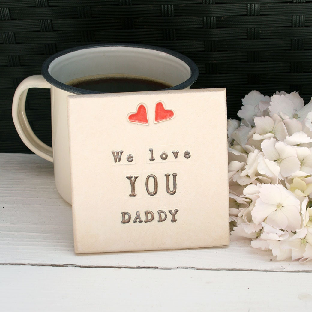 💖Buy 2 Free Shipping💖We Love You Daddy Ceramic Coaster, Father&#39;s Day Gift From The Little One, Gifts for Him, Gifts for Daddy