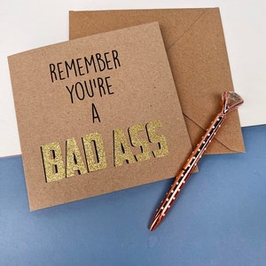 Erinnerung, du bist ein Bad Ass Grußkarte, motivierende Geschenke für sie, Geschenk für Freunde