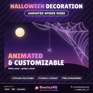 May include: Halloween decoration animated spider webs digital overlay featuring a purple web, a hanging spider, and a full moon. Text includes HALLOWEEN DECORATION, ANIMATED SPIDER WEBS, ANIMATED & CUSTOMIZABLE, Webs sway, spiders climb, 4 Corners, Any Combo, 8 Colours + Custom, Fully Customizable, OverlayHQ, and works with Twitch, OBS, Streamlabs.